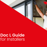 Document L Guide for Installers